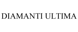 DIAMANTI ULTIMA
