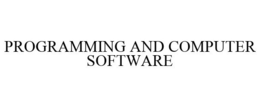 PROGRAMMING AND COMPUTER SOFTWARE