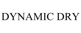 DYNAMIC DRY