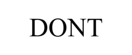 DONT