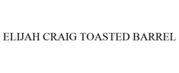 ELIJAH CRAIG TOASTED BARREL