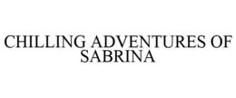 CHILLING ADVENTURES OF SABRINA