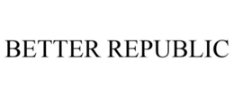 BETTER REPUBLIC