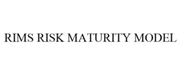 RIMS RISK MATURITY MODEL