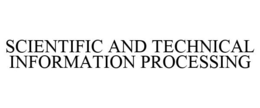 SCIENTIFIC AND TECHNICAL INFORMATION PROCESSING