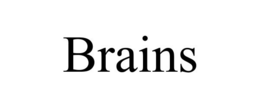 BRAINS