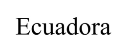 ECUADORA