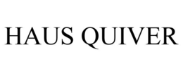 HAUS QUIVER