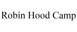 ROBIN HOOD CAMP