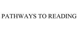 PATHWAYS TO READING