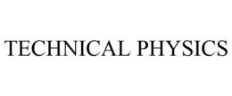 TECHNICAL PHYSICS
