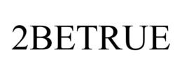 2BETRUE