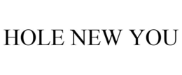 HOLE NEW YOU