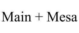 MAIN + MESA
