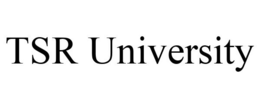 TSR UNIVERSITY