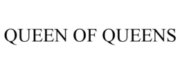 QUEEN OF QUEENS