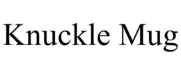 KNUCKLE MUG