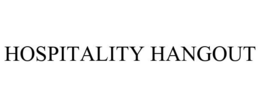 HOSPITALITY HANGOUT