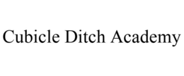 CUBICLE DITCH ACADEMY