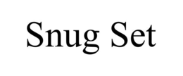 SNUG SET