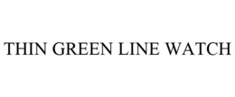 THIN GREEN LINE WATCH