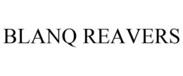 BLANQ REAVERS