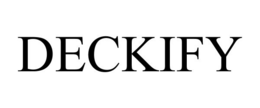 DECKIFY