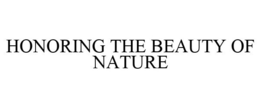 HONORING THE BEAUTY OF NATURE