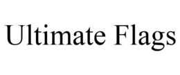 ULTIMATE FLAGS
