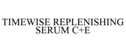 TIMEWISE REPLENISHING SERUM C+E