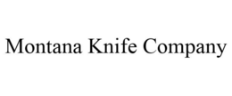 MONTANA KNIFE COMPANY
