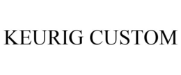 KEURIG CUSTOM