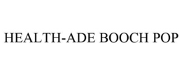 HEALTH-ADE BOOCH POP