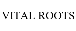 VITAL ROOTS