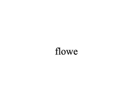 FLOWE