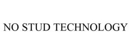 NO STUD TECHNOLOGY