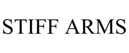 STIFF ARMS