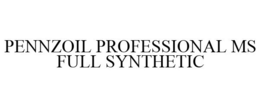 PENNZOIL PROFESSIONAL MS FULL SYNTHETIC