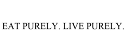 EAT PURELY. LIVE PURELY.