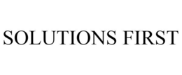 SOLUTIONS FIRST