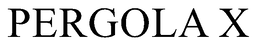 PERGOLA X