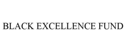 BLACK EXCELLENCE FUND