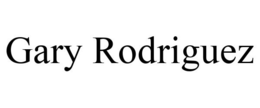 GARY RODRIGUEZ