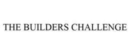 THE BUILDERS CHALLENGE