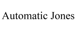 AUTOMATIC JONES