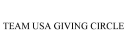 TEAM USA GIVING CIRCLE
