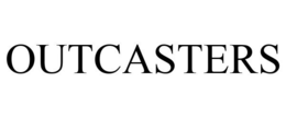 OUTCASTERS