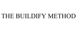 THE BUILDIFY METHOD