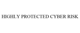 HIGHLY PROTECTED CYBER RISK