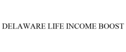 DELAWARE LIFE INCOME BOOST